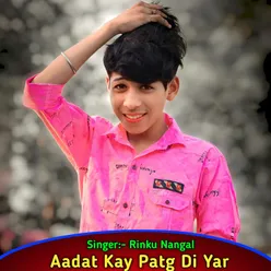 Aadat Kay Patg Di Yar